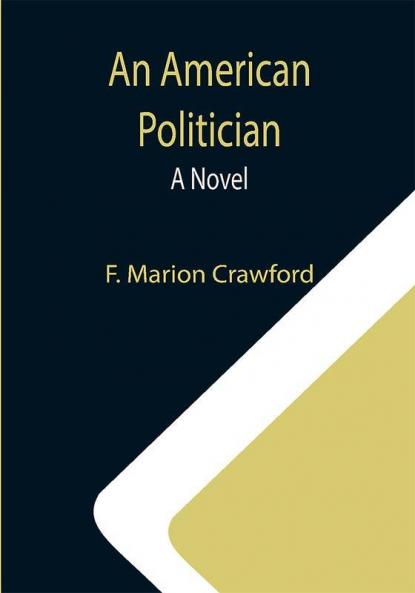 An American Politician: A Novel