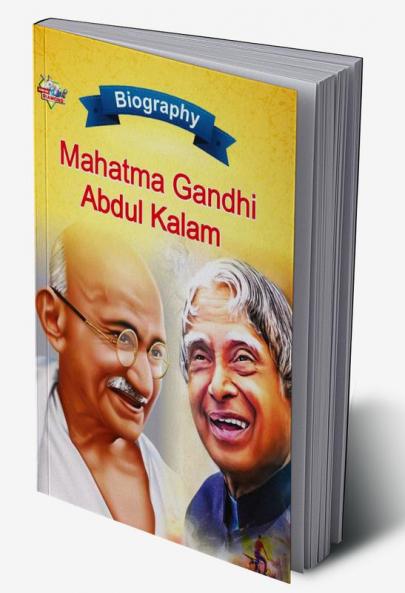 Biography of Mahatma Gandhi and APJ Abdul Kalam