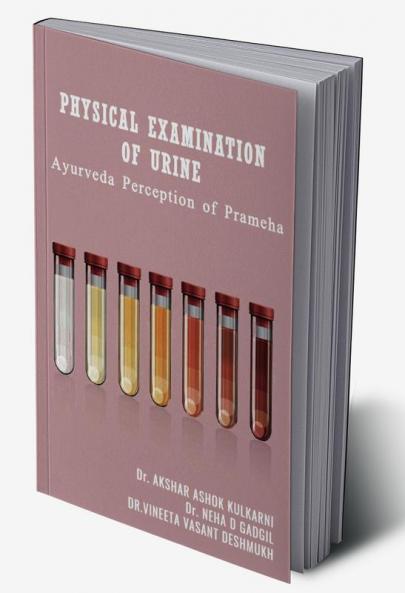 PHYSICAL EXAMINATION OF URINE Ayurveda Perception of Prameha
