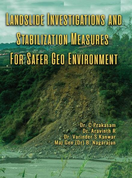 LANDSLIDE: INVESTIGATIONS AND STABILIZATION MEASURES FOR SAFER GEO-ENVIRONMENT