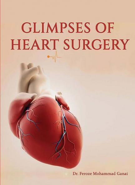 GLIMPSES OF HEART SURGERY