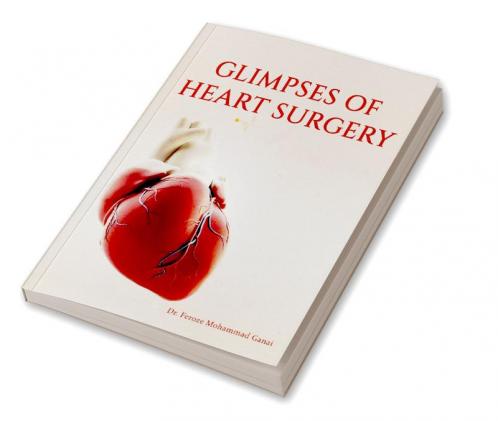 GLIMPSES OF HEART SURGERY