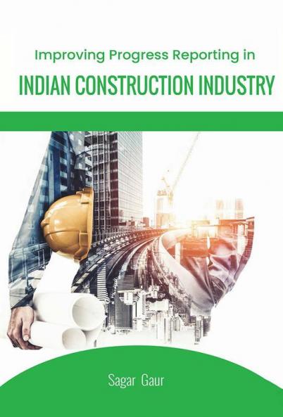 Improving Progress Reporting In Indian Construction Industry