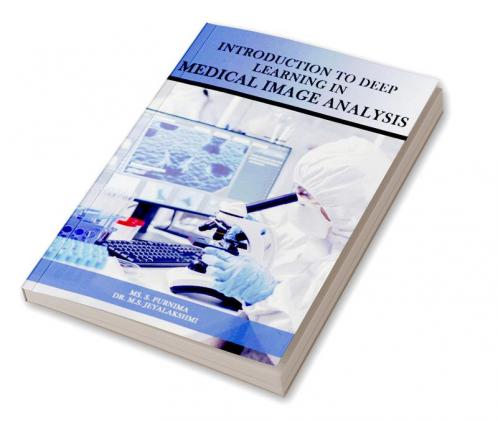 Introduction to Deep Learning in Medical Image Analysis