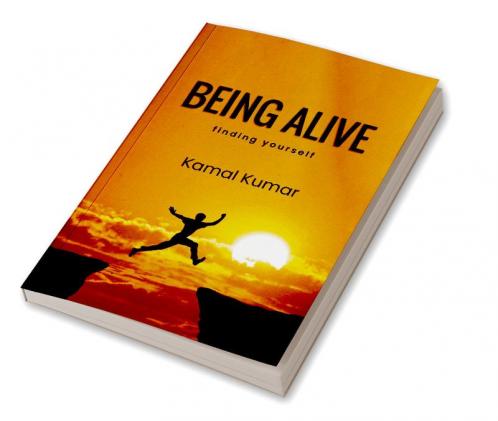 BEING ALIVE (Finding yourself)