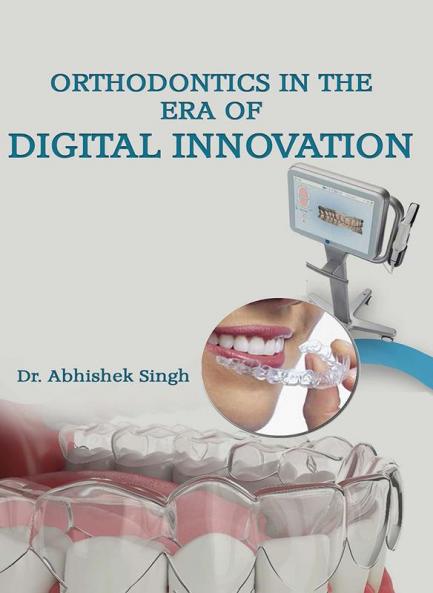Orthodontics In The Era of Digital Innovation