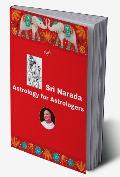 SRI NARAD ASTROLOGY FOR  ASTROLOGERS