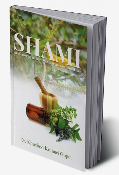 SHAMI AN EFFECTIVE AYURVEDIC DRUG TO REMOVE UNWANTED HAIR