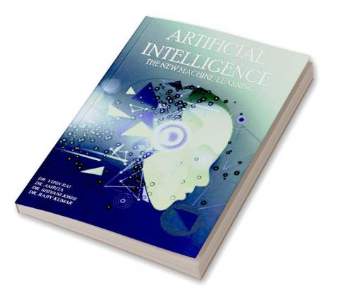 Artificial Intelligence :The New Machine Learning