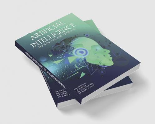 Artificial Intelligence :The New Machine Learning