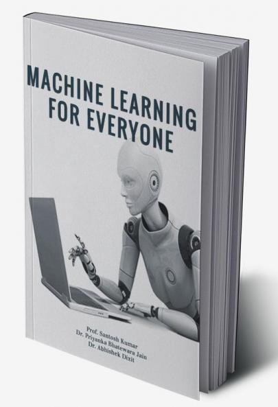 MACHINE LEARNING FOR EVERYONE