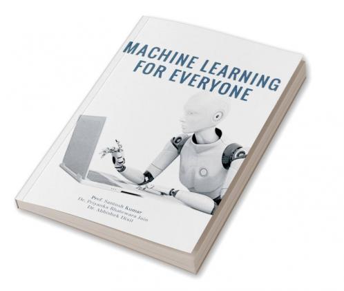 MACHINE LEARNING FOR EVERYONE