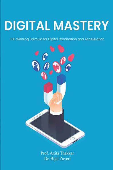 Digital Mastery- THE Winning Formula for Digital Domination and Acceleration