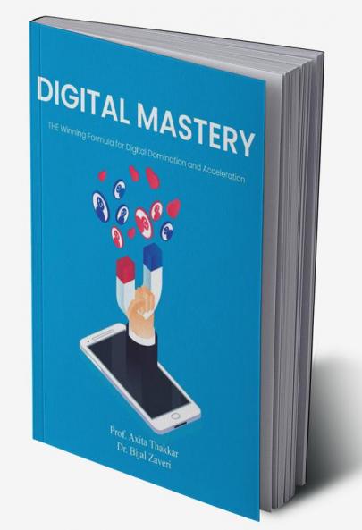 Digital Mastery- THE Winning Formula for Digital Domination and Acceleration