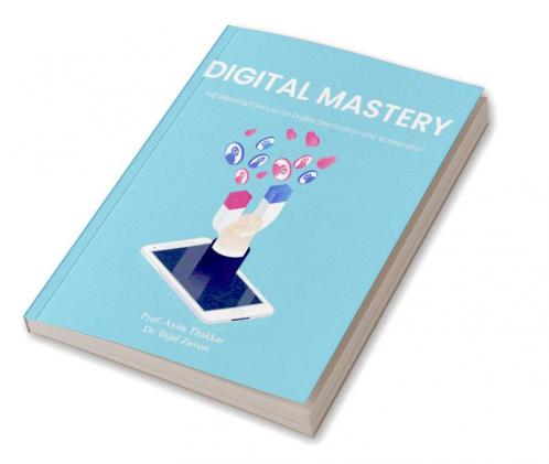 Digital Mastery- THE Winning Formula for Digital Domination and Acceleration