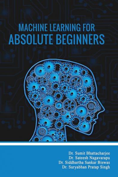 MACHINE LEARNING FOR ABSOLUTE BEGINNERS