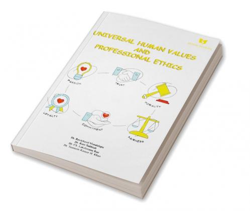 UNIVERSAL HUMAN VALUES AND PROFESSIONAL ETHICS