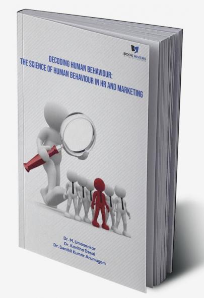 Decoding Human Behaviour: The Science of Human Behaviour in HR and Marketing