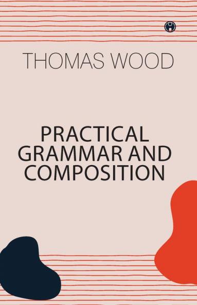 Practical Grammar and Composition