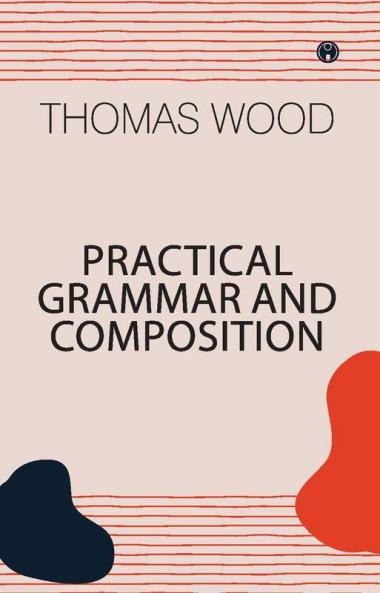 Practical Grammar and Composition