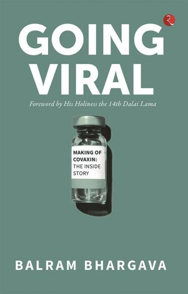 GOING VIRAL : MAKING OF COVAXIN