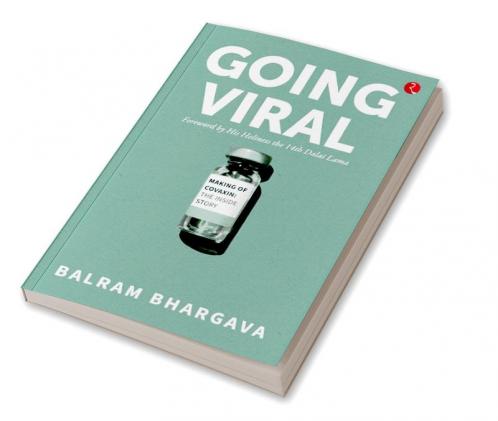 GOING VIRAL : MAKING OF COVAXIN