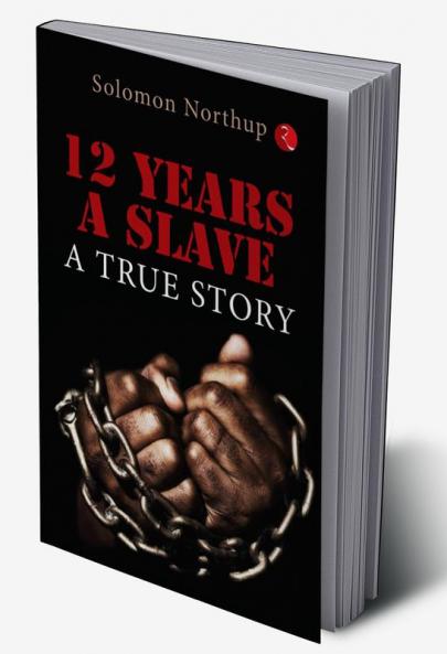 12 YEARS A SLAVE A TRUE STORY