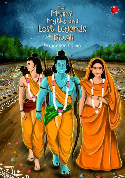 THE MAGICAL MYTHS AND LOST LEGENDS OF DIWALI