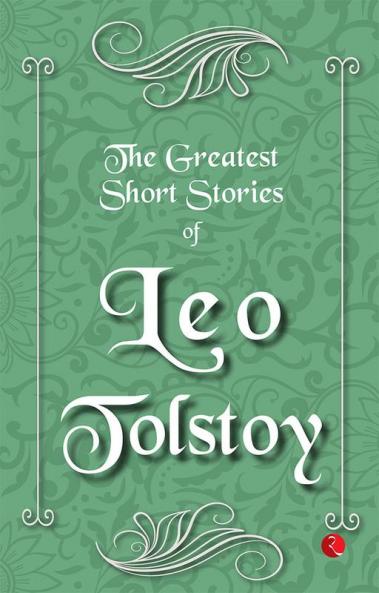The Greatest Short Stories of Leo Tolstoy