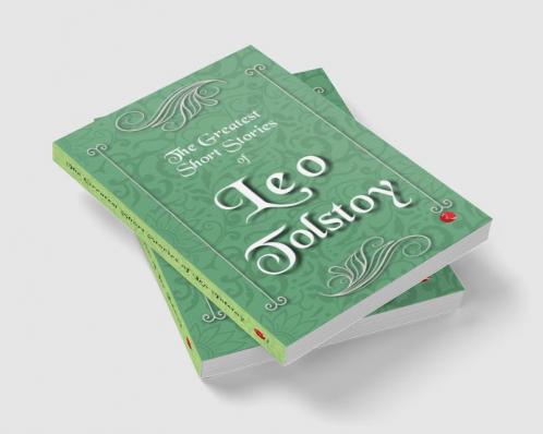 The Greatest Short Stories of Leo Tolstoy