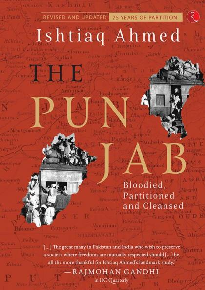 The Punjab: Bloodied Partitioned and Cleansed