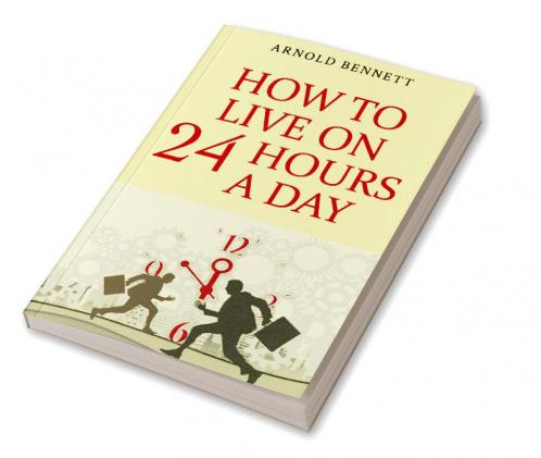 How to Live on 24 Hours a Day