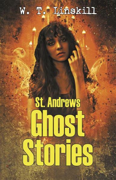 St. Andrews Ghost Stories