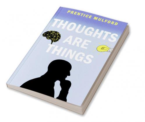 Thoughts are Things