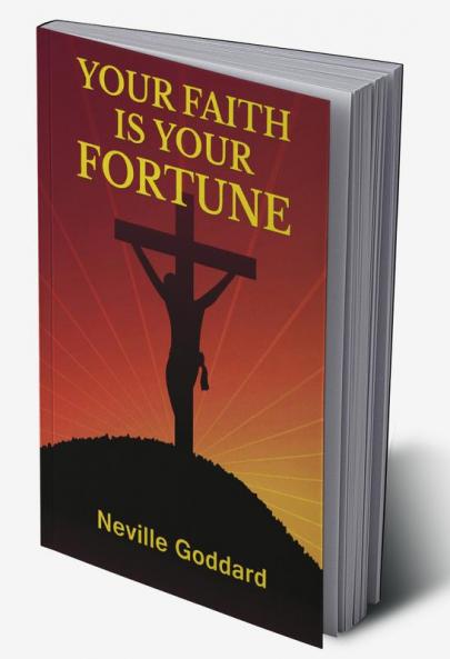 Your Faith Is Your Fortune