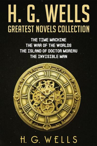 H. G. Wells Greatest Novels Collection