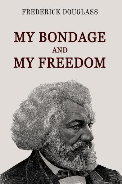 My Bondage and My Freedom