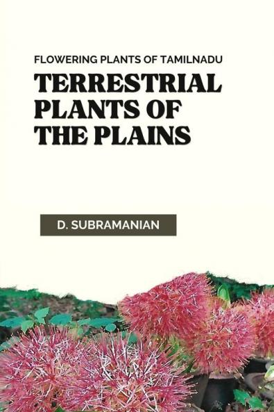 FLOWERING PLANTS OF TAMILNADU TERRESTRIAL PLANTS OF THE PLAINS
