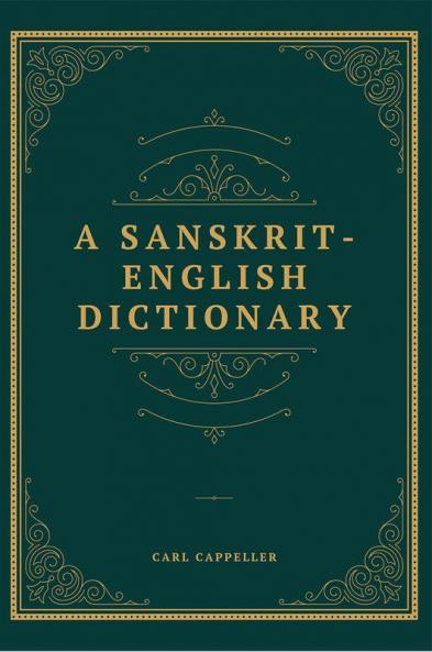 A SANSKRIT ENGLISH DICTIONARY