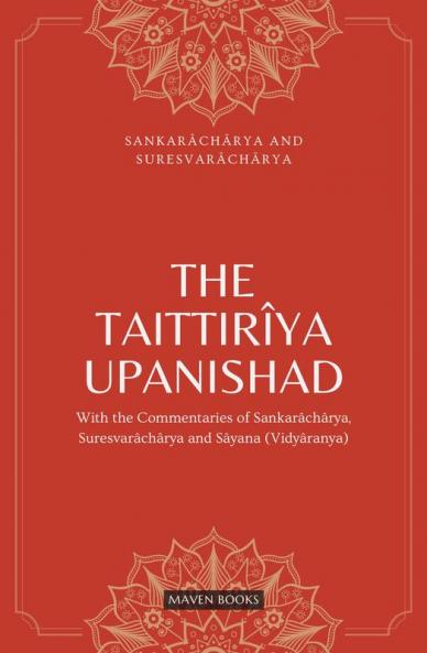 THE TAITTIRÎYA UPANISHAD