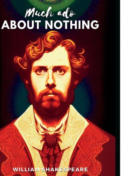 MUCH ADO ABOUT NOTHING