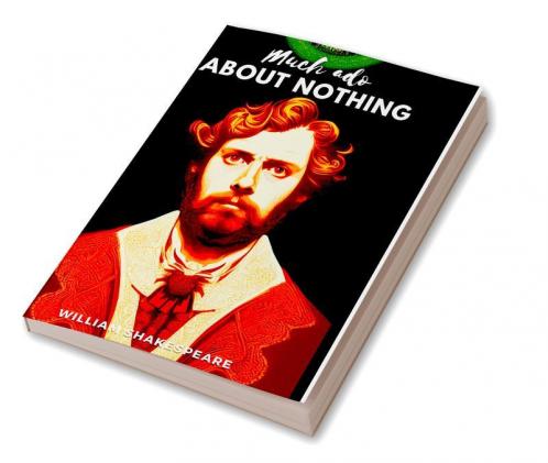 MUCH ADO ABOUT NOTHING