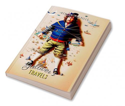 Gulliver’s Travels INTO SEVERAL Remote Nations OF THE World