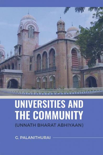 UNIVERSITIES AND THE COMMUNITY  (UNNATH BHARAT ABHIYAAN)