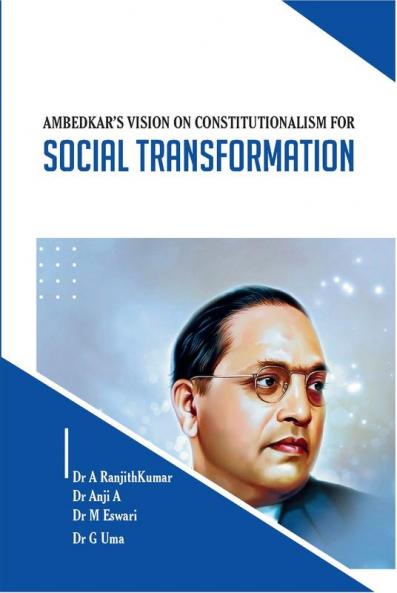 AMBEDKAR’S VISION ON CONSTITUTIONALISM FOR Social Transformation