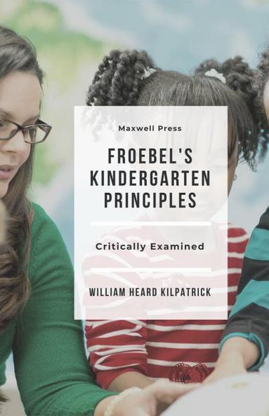 Froebel’s Kindergarten Principles