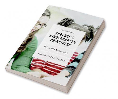 Froebel’s Kindergarten Principles