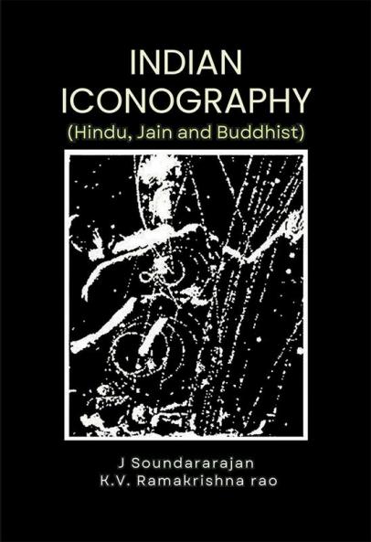 INDIAN ICONOGRAPHY (Hindu Jain and Buddhist)