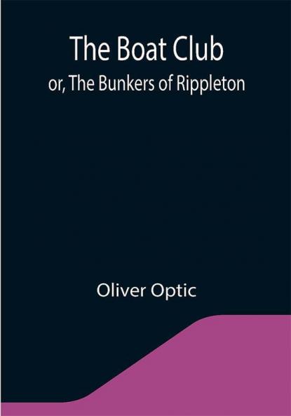 The Boat Club; or The Bunkers of Rippleton