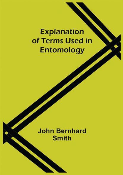 Explanation of Terms Used in Entomology
